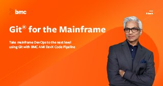 Git for the Mainframe – Take Mainframe DevOps to the Next Level Using Git with BMC AMI DevX Code Pipeline