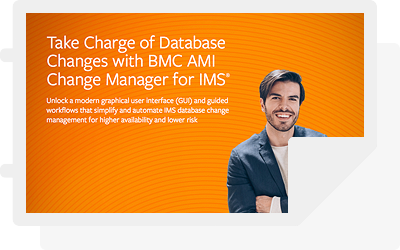 ake Charge of Database Changes with BMC AMI Change Manager for IMS™